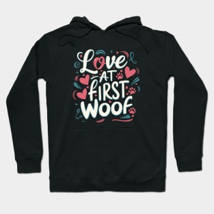 Love at first woof - dog lovers typographic funny and unique design Hoodie